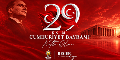 AK PArti Gebze İlçe Başkanı Recep Kaya'dan 29 Ekim kutlaması 